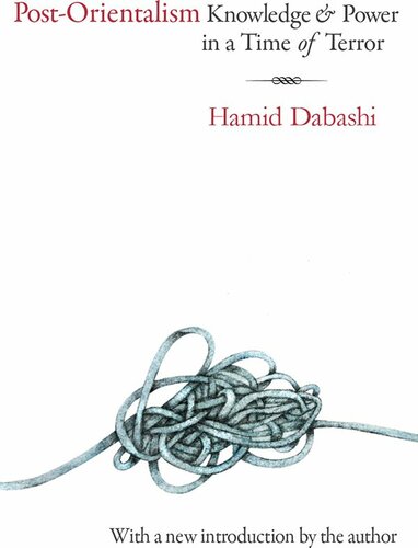 ﻿پسا شرق شناسی: دانش و قدرت در زمان وحشت