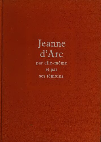 ﻿جوآن اف آرک توسط خودش و از طریق شاهدانش