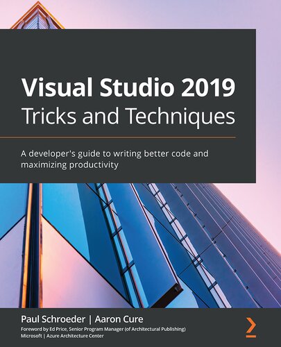 ﻿ترفندها و تکنیک های Visual Studio 2019: راهنمای توسعه دهنده برای نوشتن کد بهتر و به حداکثر رساندن بهره وری