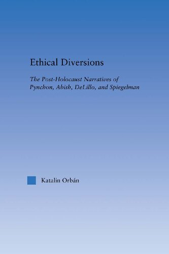 ﻿انحرافات اخلاقی: روایت‌های پس از هولوکاست از Pynchon، Abish، DeLillo و Spiegelman