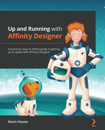 ﻿Up and Running with Affinity Designer: راهنمای عملی و آسان برای رسیدن به سرعت با Affinity Designer