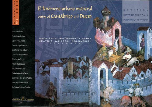 ﻿پدیده شهری قرون وسطایی بین دریای Cantabrian و Duero. بررسی تاریخ نگاری و پیشنهادهای مطالعاتی جدید