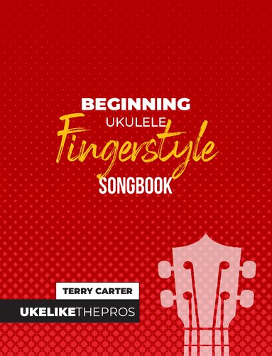 ﻿کتاب آهنگ شروع Ukulele Fingerstyle: Uke Like The Pros