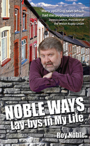 ﻿Noble Ways: Lay-Bys in My Life