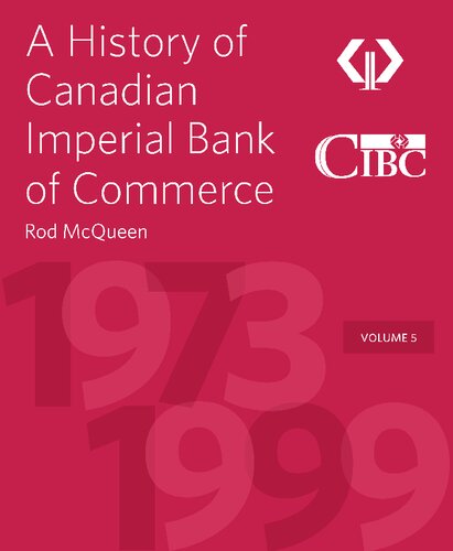 ﻿A History of Canadian Imperial Bank of Commerce: جلد 5، 1973-1999
