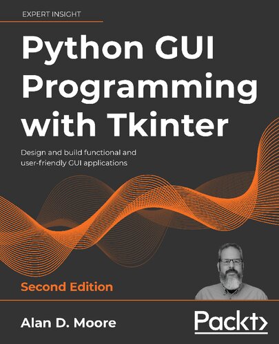 ﻿برنامه نویسی Python GUI با Tkinter: طراحی و ساخت برنامه های رابط کاربری گرافیکی کاربردی و کاربر پسند، نسخه دوم