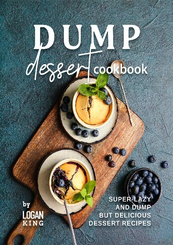﻿کتاب آشپزی Dump Dessert: دستور العمل های دسر فوق العاده تنبل و ساده اما خوشمزه