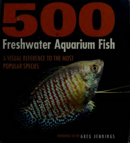 ﻿500 ماهی آکواریومی آب شیرین: مرجع بصری به محبوب ترین گونه ها