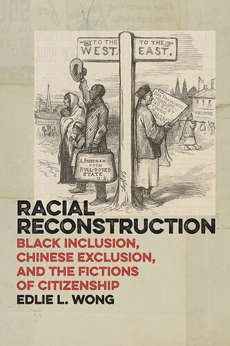﻿بازسازی نژادی: گنجاندن سیاهان، طرد چینی ها و داستان های شهروندی (آمریکا و قرن طولانی 19، 12)