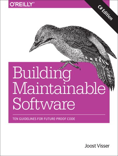 ﻿Building Maintainable Software, C# Edition Ten Guidelines for Future-Proof Code