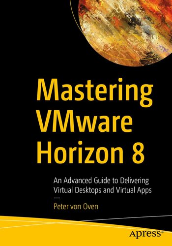 ﻿تسلط بر VMware Horizon 8: راهنمای پیشرفته برای ارائه دسکتاپ های مجازی و برنامه های مجازی