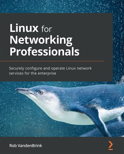 ﻿Linux for Networking Professionals: به طور ایمن سرویس های شبکه لینوکس را برای شرکت پیکربندی و اجرا کنید