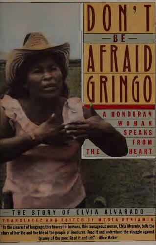 ﻿نترس، گرینگو: یک زن هندوراسی از قلب صحبت می کند: داستان الویا آلوارادو