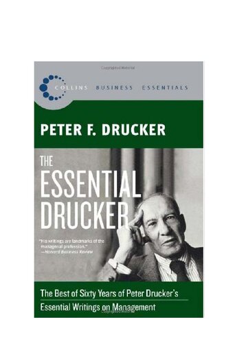 ﻿The Essential Drucker: بهترین های شصت سال از نوشته های ضروری پیتر دراکر در مورد مدیریت (ضرورت های کسب و کار کالینز)