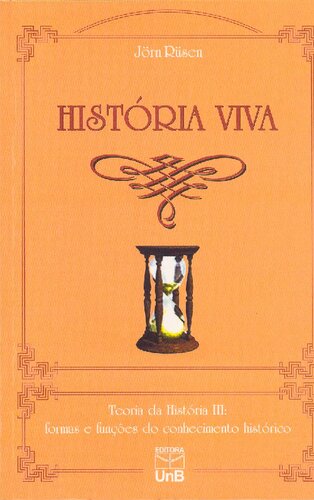 ﻿تاریخ زنده - اشکال و کارکردهای دانش تاریخی