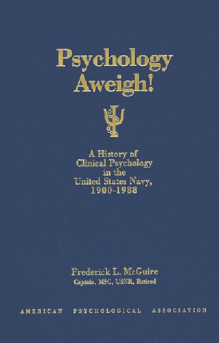 ﻿Psychology Aweigh: تاریخچه روانشناسی بالینی در نیروی دریایی ایالات متحده، 1900-88