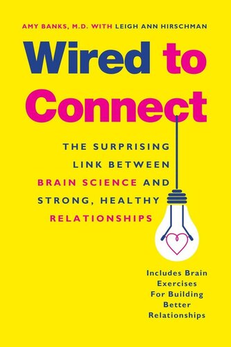 ﻿Wired to Connect: پیوند شگفت انگیز بین علم مغز و روابط قوی و سالم