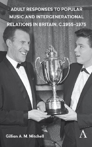 ﻿پاسخ بزرگسالان به موسیقی محبوب و روابط بین نسلی در بریتانیا، ج. 1955-1975