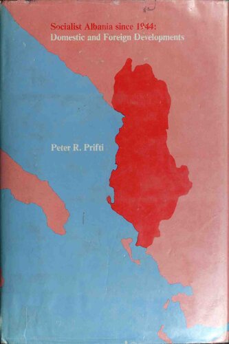 ﻿آلبانی سوسیالیستی از سال 1944: تحولات داخلی و خارجی