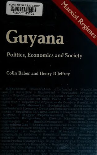 ﻿گویان، سیاست، اقتصاد و جامعه: فراتر از دوران برنهام (مجموعه رژیم‌های مارکسیستی)