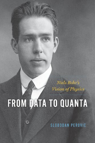 ﻿از داده تا کوانتا: دیدگاه نیلز بور از فیزیک