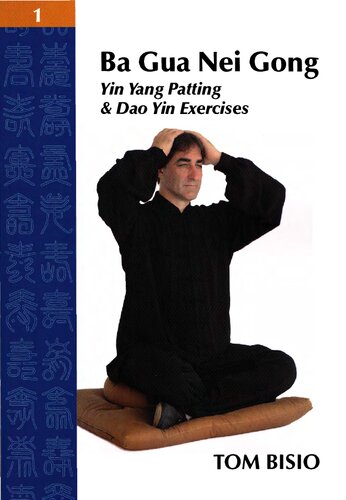 ﻿Ba Gua Nei Gong Volume 1: Yin Yang Patting And Dao Yin Exercises