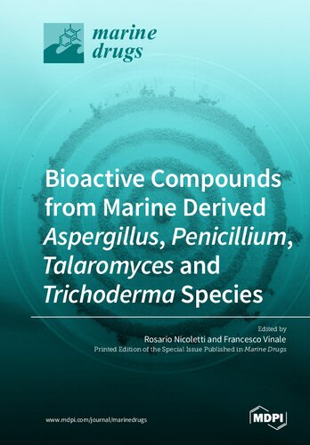 ﻿ترکیبات زیست فعال از گونه های آسپرژیلوس، پنی سیلیوم، تالارومایسس و تریکودرما مشتق شده از دریا