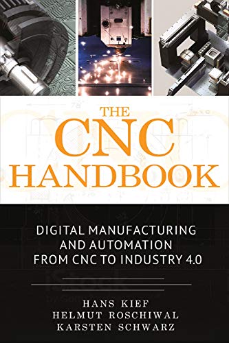 ﻿کتابچه راهنمای CNC: ساخت دیجیتال و اتوماسیون از CNC تا صنعت 4.0