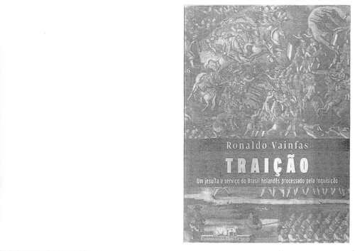 ﻿خیانت - یک یسوعی در خدمت برزیل هلندی که توسط تفتیش عقاید تحت تعقیب قرار گرفت