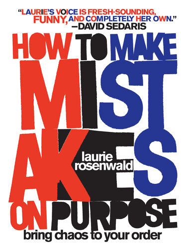 ﻿چگونه در هدف خود اشتباه کنیم: هرج و مرج را به سفارش خود بیاورید