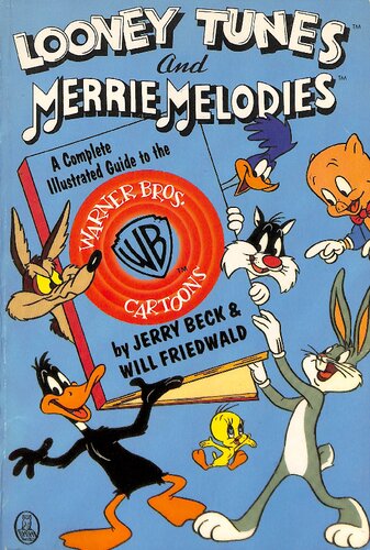 ﻿Looney Tunes و Merrie Melodies: A Complete Illustrated Guide to the Warner Bros.