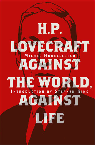 ﻿H. P. Lovecraft: Against the World, Against Life