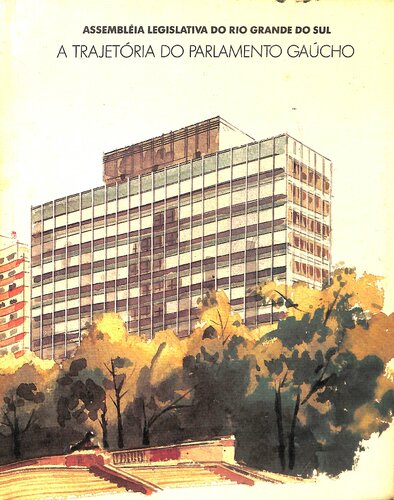 ﻿تاریخچه مجلس قانونگذاری ریو گرانده دو سول: مسیر پارلمان گاچو