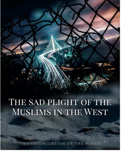 ﻿مصیبت غم انگیز مسلمانان در غرب - استعمار اذهان