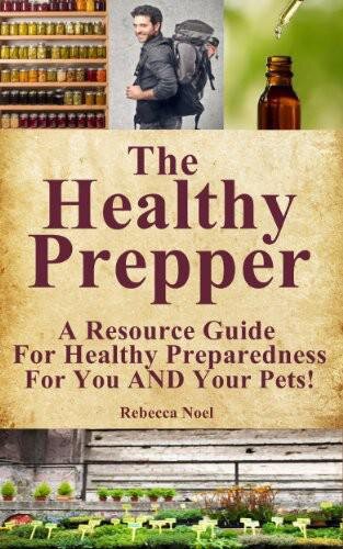 ﻿The Healthy Prepper - یک راهنمای منبع برای آمادگی سالم برای شما و حیوانات خانگی شما!