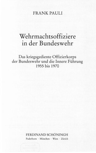﻿افسران ورماخت در بوندسوهر؛ سپاه افسران بوندسوئر که از سال 1955 تا 1970 در جنگ و رهبری داخلی خدمت کرد.