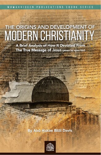 ﻿خاستگاه و توسعه مسیحیت مدرن: تحلیلی مختصر از چگونگی انحراف آن از پیام واقعی عیسی