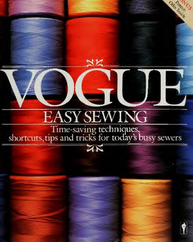 ﻿Vogue Easy Sewing: تکنیک های صرفه جویی در زمان، میانبرها، نکات و ترفندها برای فاضلاب های شلوغ امروزی
