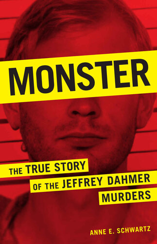 ﻿Monster: The True Story of the Jeffrey Dahmer Murders