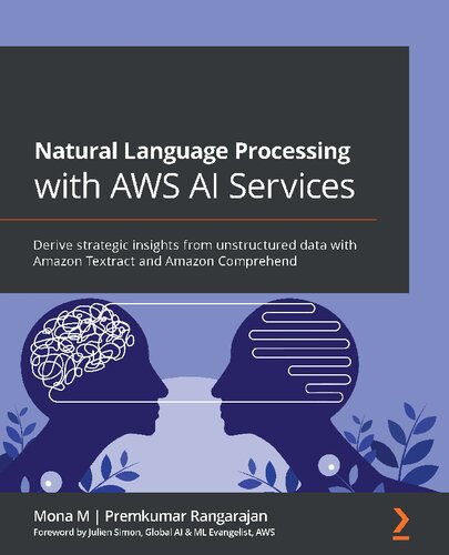 ﻿پردازش زبان طبیعی با خدمات AWS AI: بینش استراتژیک را از داده های ساختار نیافته با Amazon Textract و Amazon Comprehend استخراج کنید.