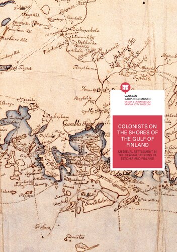 ﻿استعمارگران در سواحل خلیج فنلاند: سکونتگاه قرون وسطایی در مناطق ساحلی استونی و فنلاند