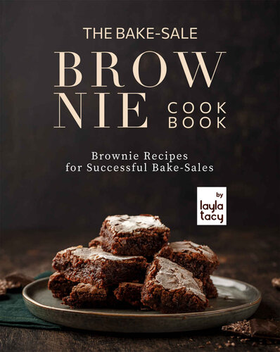 ﻿کتاب آشپزی The Bake-Sale Brownies: Recipies Brownie for Successful Bake-Sales