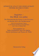 ﻿آگوستوس - Der Blick von außen: Die Wahrnehmung des Kaisers in den Provinzen des Reiches und in den Nachbarstaaten. Akten der internationalen Tagung ... und Gesellschaft früher Hochkulturen, Band 8)