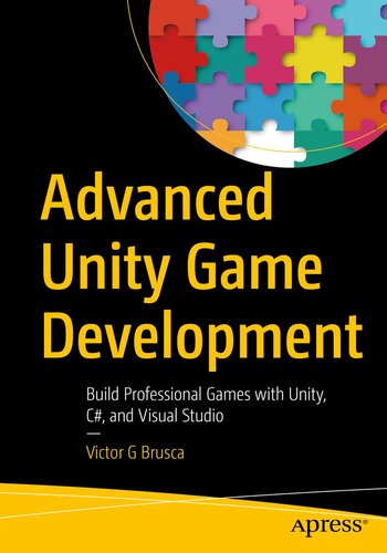 ﻿توسعه بازی پیشرفته Unity: ساخت بازی های حرفه ای با Unity، C# و Visual Studio