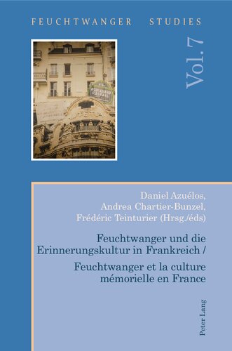 ﻿Feuchtwanger und die Erinnerungskultur in Frankreich / Feuchtwanger et la Culture Mémorielle en France