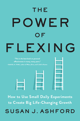 ﻿قدرت خم شدن: نحوه استفاده از آزمایش‌های کوچک روزانه برای ایجاد رشد بزرگ و تغییر دهنده زندگی
