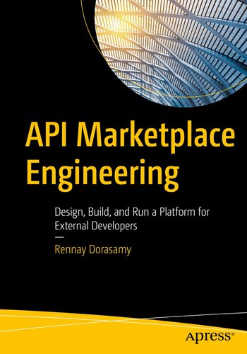 ﻿API Marketplace Engineering: طراحی، ساخت و اجرای یک پلتفرم برای توسعه دهندگان خارجی
