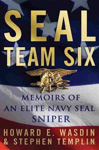 ﻿SEAL Team Six: خاطرات یک تک تیرانداز نخبه نیروی دریایی SEAL