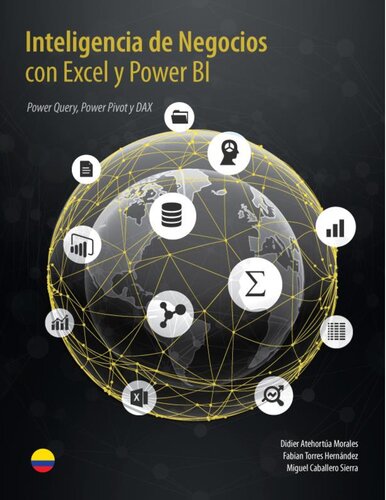 ﻿هوش تجاری با Excel و Power BI: راهنمای جامع برای: آماده سازی، تجزیه و تحلیل و تجسم داده ها (نسخه چاپی: فصل های 1 تا 24) (نسخه اسپانیایی)