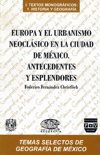 ﻿اروپا و شهرسازی نئوکلاسیک در مکزیکوسیتی: پیشینه و شکوه I.1.1